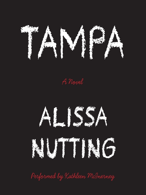 Title details for Tampa by Alissa Nutting - Available